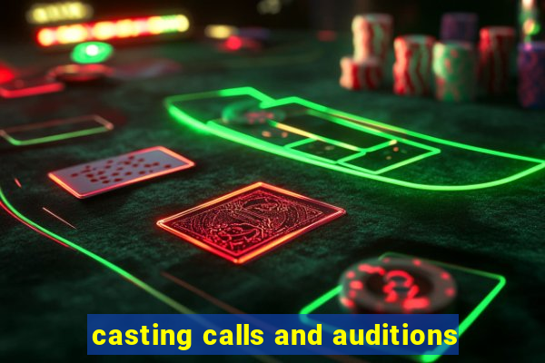 casting calls and auditions